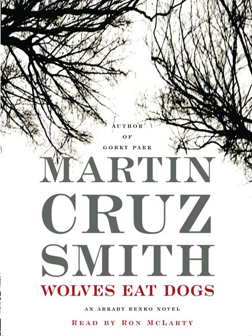 Title details for Wolves Eat Dogs by Martin Cruz Smith - Available
